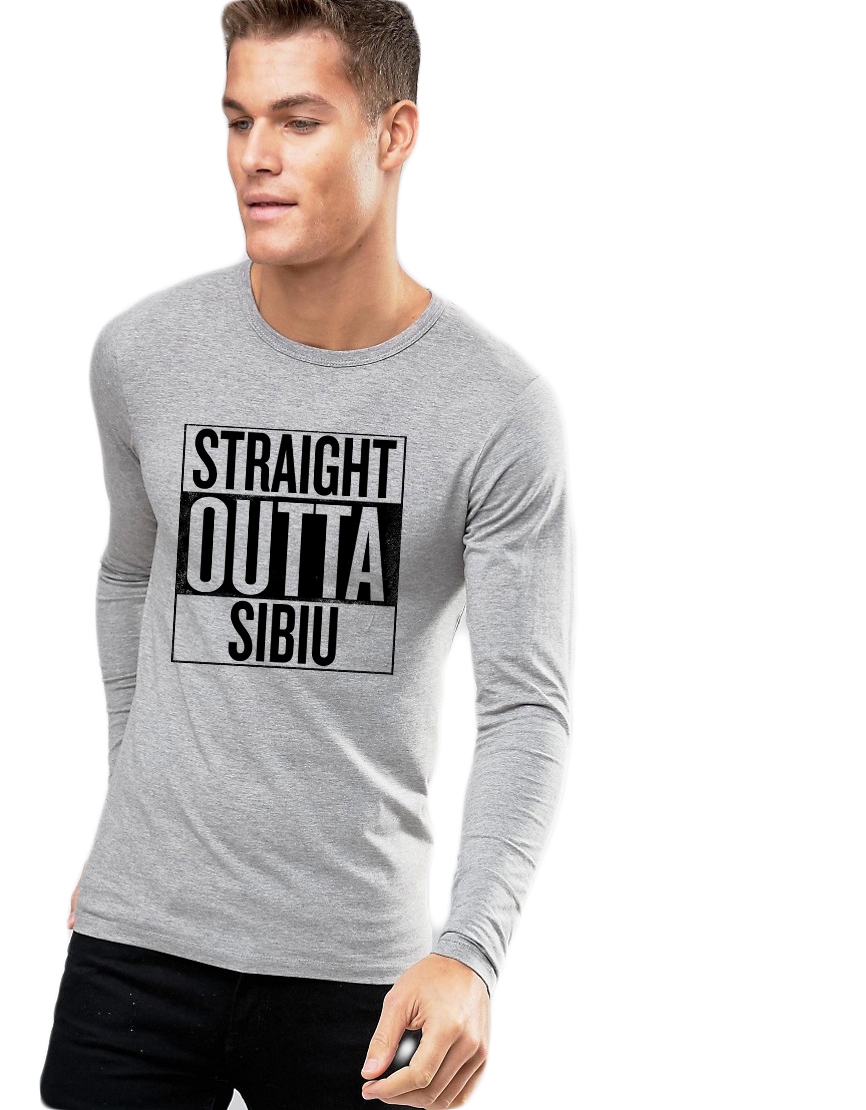Bluza barbati gri cu text negru - Straight Outta Sibiu - CATEGORIE